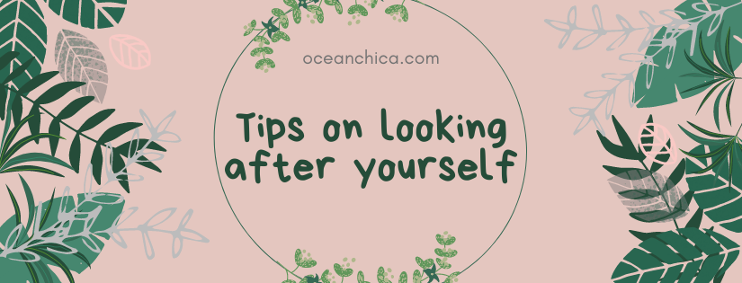 Tips on looking after yourself